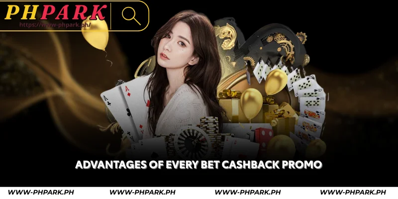 advantages of every bet cashback promo