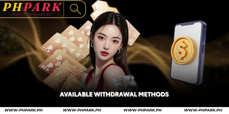 available withdrawal methods