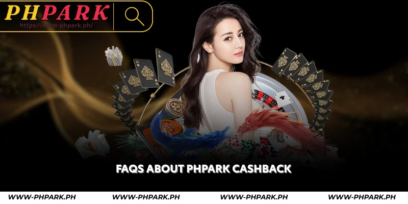 faqs about phpark cashback