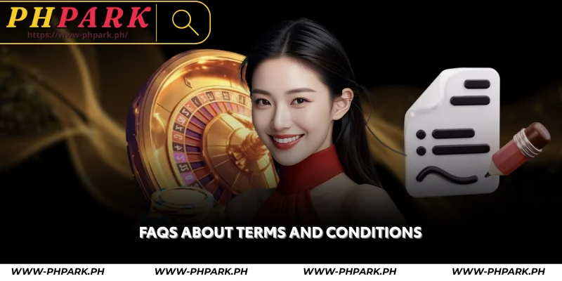 PHPARK Terms and Conditions – Rules for Safe Play 4 faqs about terms and conditions