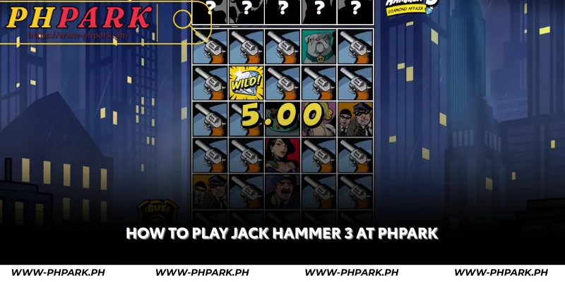 how to play jack hammer 3 at phpark