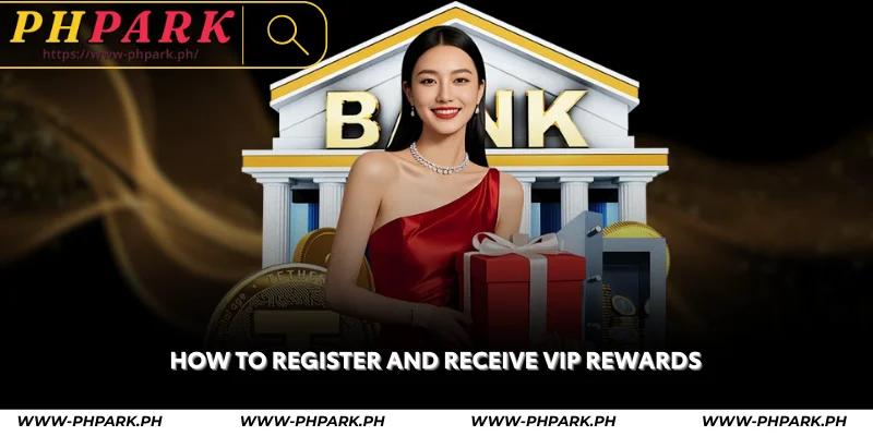 how to register and receive vip rewards